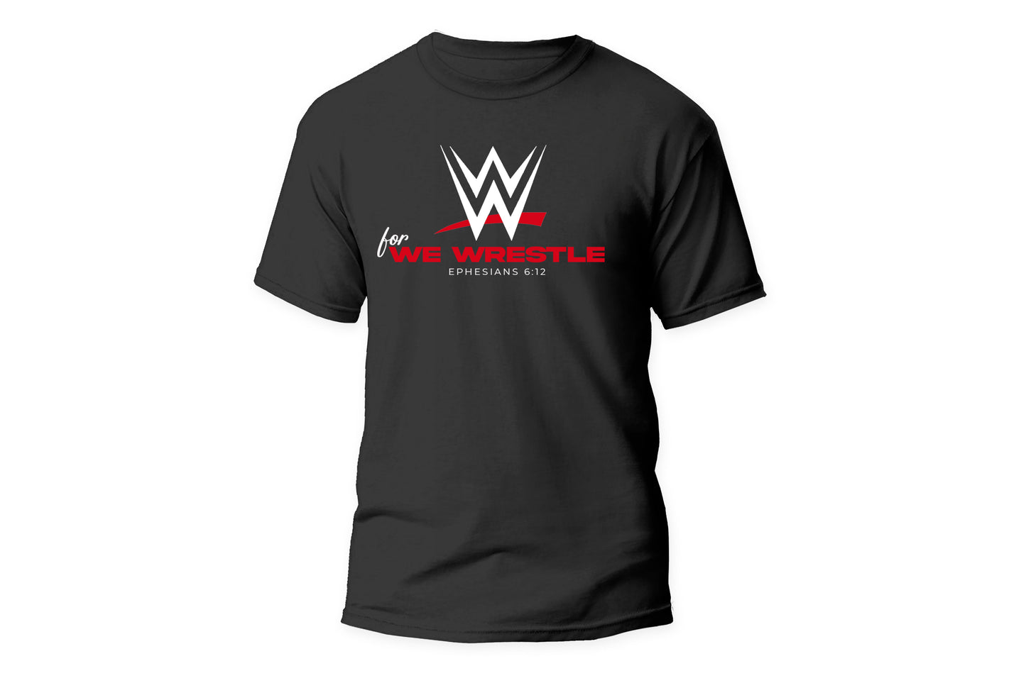 For We Wrestle Shirt